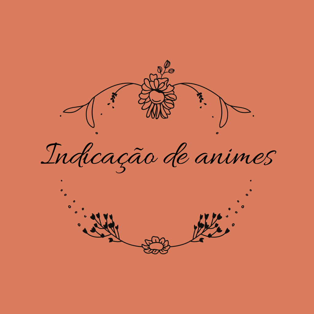 Indicação: 3 animes que você precisa&nbsp;ver